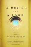 a movie...and a book, Wagner, Daniel
