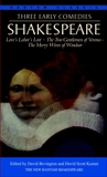 Three Early Comedies: Love's Labor's Lost, The Two Gentlemen of Verona, The Merry Wives of Windsor, William Shakespeare