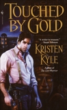 Touched by Gold: A Novel, Kyle, Kristen