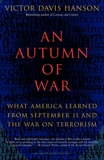 An Autumn of War: What America Learned from September 11 and the War on Terrorism, Hanson, Victor Davis