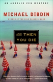 And Then You Die, Dibdin, Michael