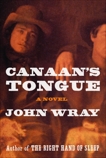 Canaan's Tongue, Wray, John