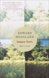 Compass Points: How I Lived, Hoagland, Edward