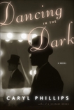 Dancing in the Dark, Phillips, Caryl