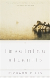 Imagining Atlantis, Ellis, Richard