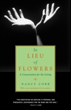 In Lieu of Flowers: A Conversation for the Living, Cobb, Nancy Howard
