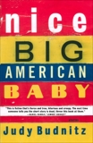 Nice Big American Baby, Budnitz, Judy