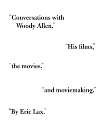 Conversations with Woody Allen: His Films, the Movies, and Moviemaking, Lax, Eric