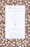 Remembrances and Celebrations: A Book of Eulogies, Elegies, Letters, and Epitaphs, Harris, Jill Werman