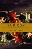 Rubicon: The Last Years of the Roman Republic, Holland, Tom