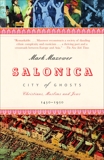 Salonica, City of Ghosts: Christians, Muslims and Jews  1430-1950, Mazower, Mark