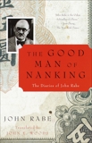 The Good Man of Nanking: The Diaries of John Rabe, Rabe, John