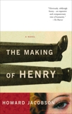 The Making of Henry, Jacobson, Howard