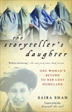 The Storyteller's Daughter: One Woman's Return to Her Lost Homeland, Shah, Saira