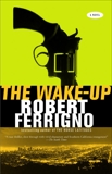 The Wake-Up, Ferrigno, Robert