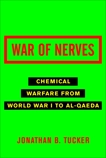 War of Nerves: Chemical Warfare from World War I to Al-Qaeda, Tucker, Jonathan
