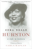 Zora Neale Hurston: A Life in Letters, Kaplan, Carla