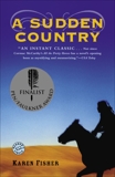 A Sudden Country: A Novel, Fisher, Karen