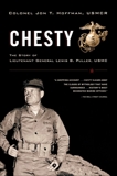 Chesty: The Story of Lieutenant General Lewis B. Puller, USMC, Hoffman, Jon T.