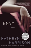 Envy: A Novel, Harrison, Kathryn