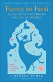 Funny in Farsi: A Memoir of Growing Up Iranian in America, Dumas, Firoozeh