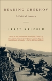 Reading Chekhov: A Critical Journey, Malcolm, Janet