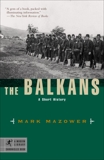 The Balkans: A Short History, Mazower, Mark