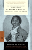 The Interesting Narrative of the Life of Olaudah Equiano: or, Gustavus Vassa, the African, Equiano, Olaudah