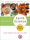 Earth Science Made Simple: A Clear Introduction to the Science of Our Planet, Albin, Edward F.