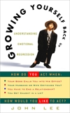 Growing Yourself Back Up: Understanding Emotional Regression, Lee, John