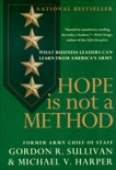 Hope Is Not a Method: What Business Leaders Can Learn from America's Army, Sullivan, Gordon R.