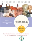 Psychology Made Simple: From Freud to Forensics, an Invaluable Introduction to the Most Popular of All Modern Sciences, Thomas-Cottingham, Alison