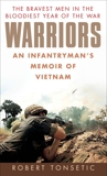 Warriors: An Infantryman's Memoir of Vietnam, Tonsetic, Robert