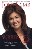 Surrender All: Your Answer to Living with Peace, Power, and Purpose, Lamb, Joni