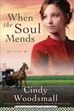 When the Soul Mends: Book 3 in the Sisters of the Quilt Amish Series, Woodsmall, Cindy