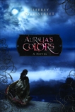 Auralia's Colors: A Novel, Overstreet, Jeffrey