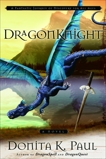 DragonKnight: A Novel, Paul, Donita K.