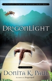 DragonLight: A Novel, Paul, Donita K.