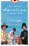 The Great American Attraction: Two Brits Discover the Rollicking World of American Festivals, Smith, Rich