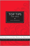 Top Tips for Girls: Real advice from real women for real life, Reardon, Kate