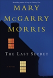 The Last Secret: A Novel, Morris, Mary McGarry