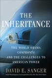 The Inheritance: The World Obama Confronts and the Challenges to American Power, Sanger, David E.