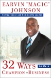 32 Ways to Be a Champion in Business, Johnson, Earvin 