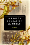 A Proper Education for Girls: A Novel, diRollo, Elaine