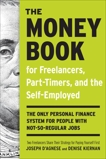 The Money Book for Freelancers, Part-Timers, and the Self-Employed: The Only Personal Finance System for People with Not-So-Regular Jobs, D'Agnese, Joseph & Kiernan, Denise