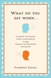 What Do You Say When . . .: Talking to People with Confidence on Any Social or Business Occasion, Isaacs, Florence