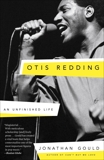 Otis Redding: An Unfinished Life, Gould, Jonathan