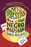 Mr. Sebastian and the Negro Magician, Wallace, Daniel