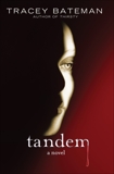 Tandem: A Novel, Bateman, Tracey