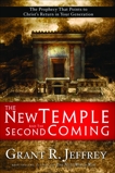 The New Temple and the Second Coming: The Prophecy That Points to Christ's Return in Your Generation, Jeffrey, Grant R.